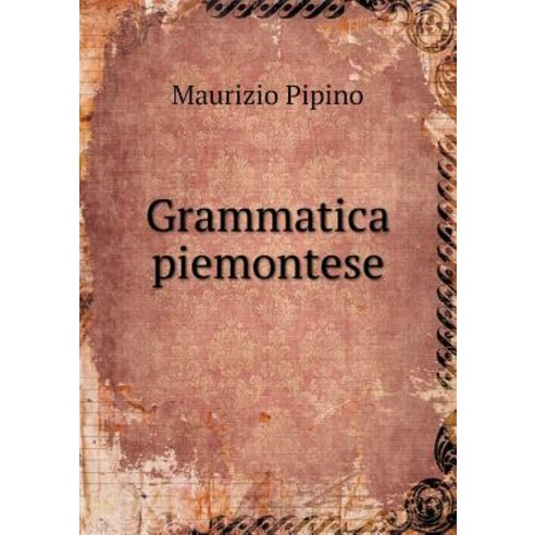 Grammatica Piemontese Paperback, Book on Demand Ltd.