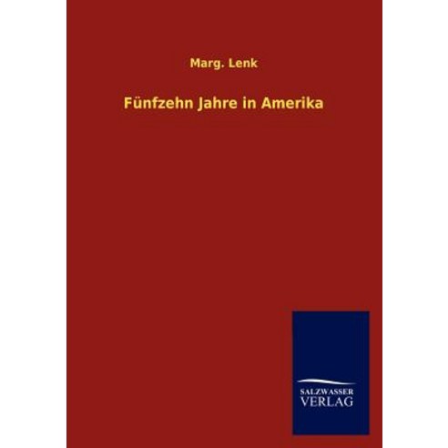 F Nfzehn Jahre in Amerika Paperback, Salzwasser-Verlag Gmbh