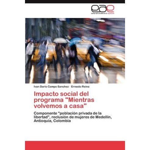 Impacto Social del Programa Mientras Volvemos a Casa Paperback, Eae Editorial Academia Espanola