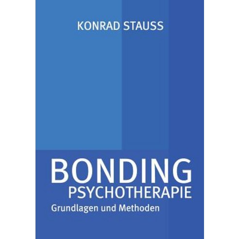 Bonding Psychotherapie Paperback, Tredition Gmbh