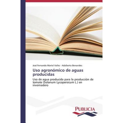 USO Agronomico de Aguas Producidas Paperback, Publicia