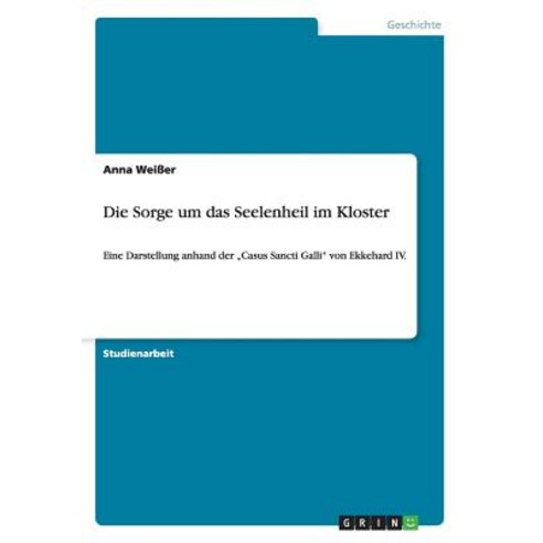 Die Sorge Um Das Seelenheil Im Kloster Paperback, Grin Publishing