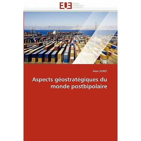 Aspects Geostrategiques Du Monde Postbipolaire Paperback, Univ Europeenne