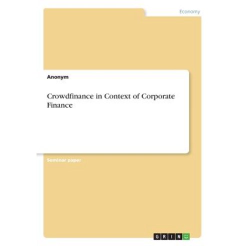 Crowdfinance in Context of Corporate Finance Paperback, Grin Publishing