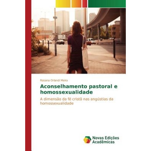 Aconselhamento Pastoral E Homossexualidade Paperback, Novas Edicoes Academicas
