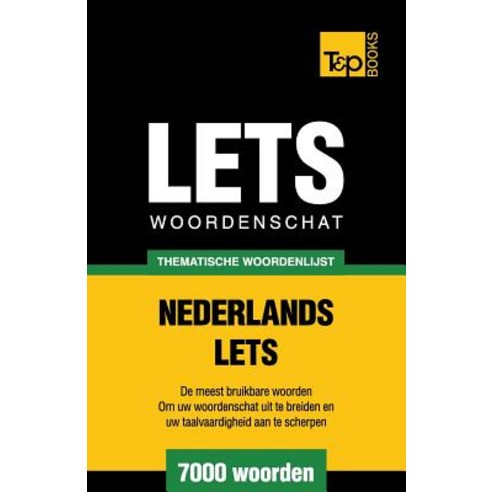 Thematische Woordenschat Nederlands-Lets - 7000 Woorden Paperback, T&p Books