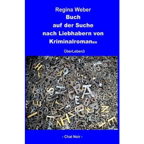 Buch Auf Der Suche Nach Liebhabern Von Kriminalromanen: Uberleben3 Paperback, Chat Noir