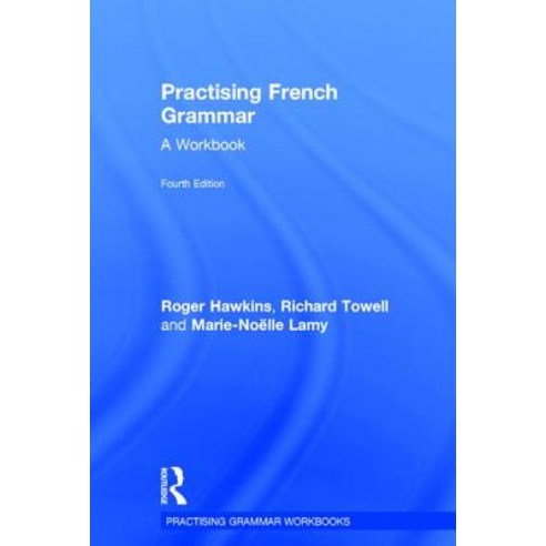 Practising French Grammar: A Workbook Hardcover, Routledge