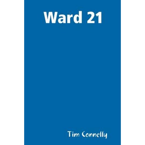 Ward 21 Paperback, Lulu.com