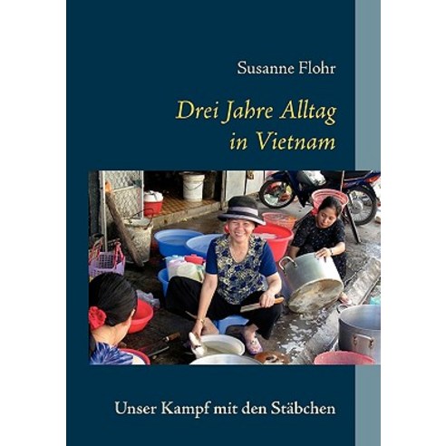 Drei Jahre Alltag in Vietnam Paperback, Bod