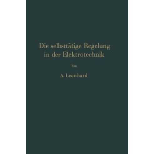 Die Selbsttatige Regelung in Der Elektrotechnik Paperback, Springer