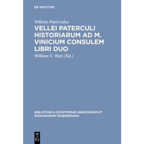 Vellei Paterculi Historiarum Ad M. Vinicium Consulem Libri Duo Hardcover, de Gruyter