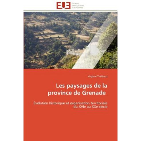 Les Paysages de La Province de Grenade Paperback, Univ Europeenne