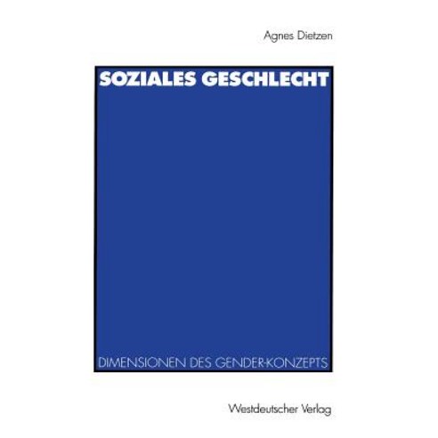 Soziales Geschlecht: Soziale Kulturelle Und Symbolische Dimensionen Des Gender-Konzepts Paperback, Vs Verlag Fur Sozialwissenschaften