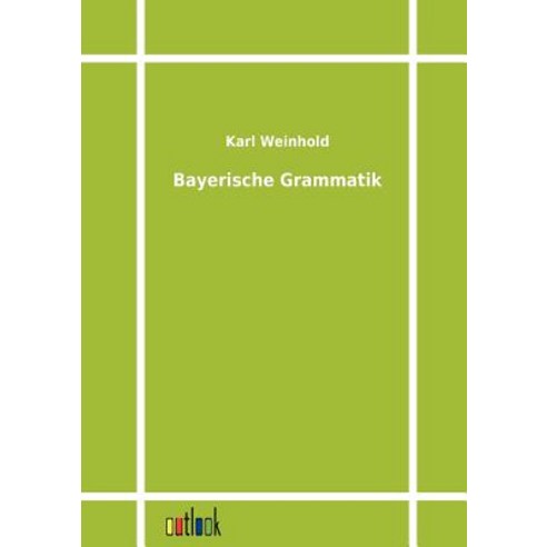 Bayerische Grammatik Paperback, Outlook Verlag