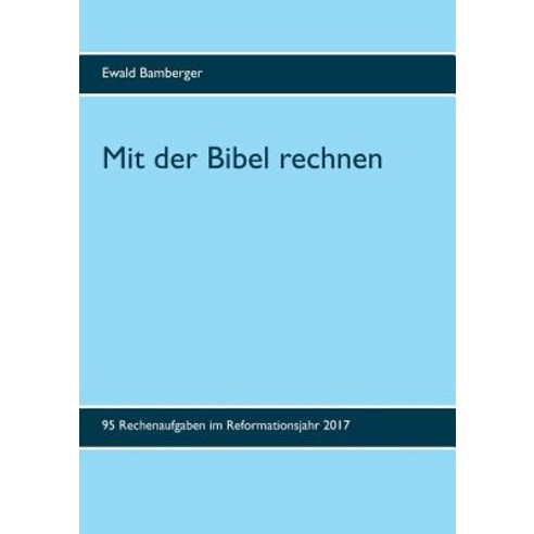 Mit Der Bibel Rechnen Paperback, Books on Demand