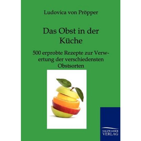 Das Obst in Der Kuche Paperback, Salzwasser-Verlag Gmbh