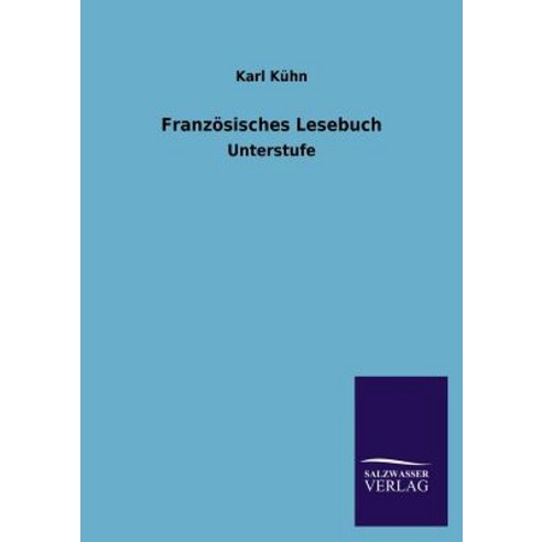 Franzosisches Lesebuch Paperback, Salzwasser-Verlag Gmbh