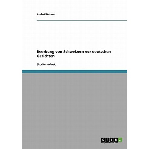 Beerbung Von Schweizern VOR Deutschen Gerichten Paperback, Grin Publishing
