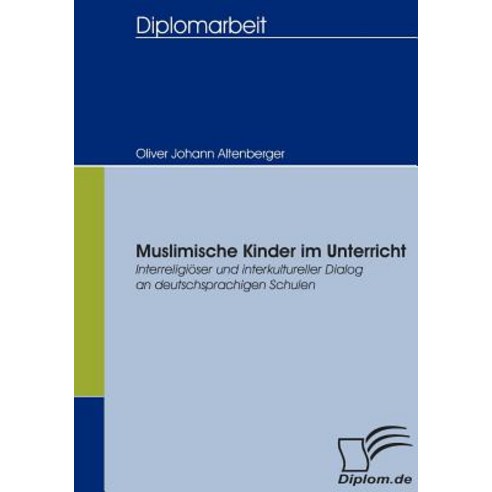 Muslimische Kinder Im Unterricht Paperback, Diplomica Verlag Gmbh