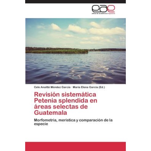Revision Sistematica Petenia Splendida En Areas Selectas de Guatemala Paperback, Editorial Academica Espanola