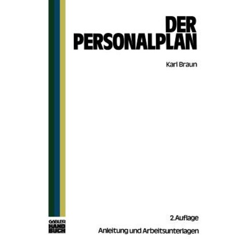 Der Personalplan: Anleitungen Und Arbeitsunterlagen Paperback, Gabler Verlag
