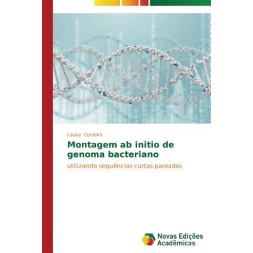 Montagem AB Initio de Genoma Bacteriano Paperback, Novas Edicoes Academicas