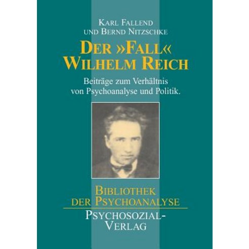 Der Fall Wilhelm Reich Paperback, Psychosozial-Verlag