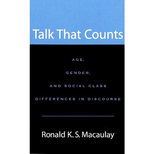Talk That Counts: Age Gender and Social Class Differences in Discourse Hardcover, Oxford University Press, USA
