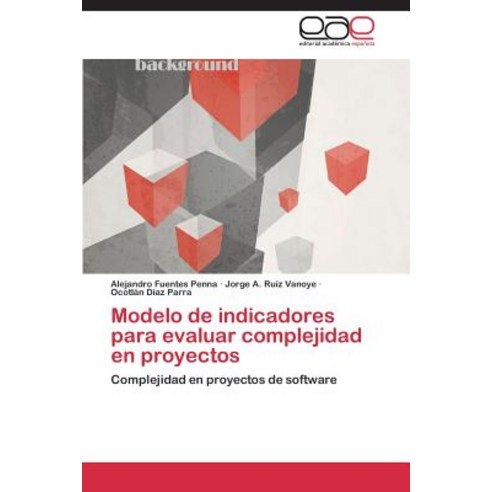Modelo de Indicadores Para Evaluar Complejidad En Proyectos Paperback, Eae Editorial Academia Espanola