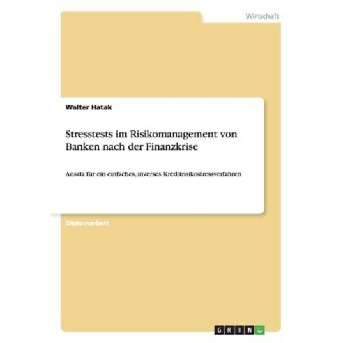 Stresstests Im Risikomanagement Von Banken Nach Der Finanzkrise Paperback, Grin Publishing