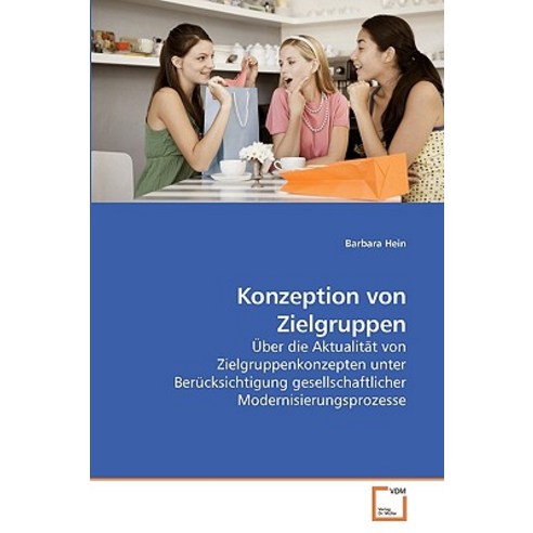 Konzeption Von Zielgruppen Paperback, VDM Verlag