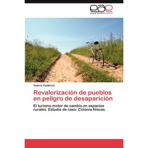 Revalorizacion de Pueblos En Peligro de Desaparicion Paperback, Eae Editorial Academia Espanola