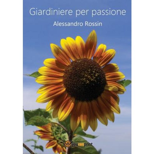 Giardiniere Per Passione Paperback, Youcanprint Self-Publishing