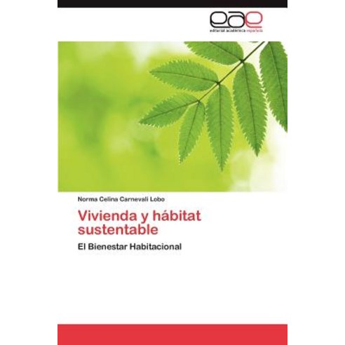 Vivienda y Habitat Sustentable Paperback, Eae Editorial Academia Espanola