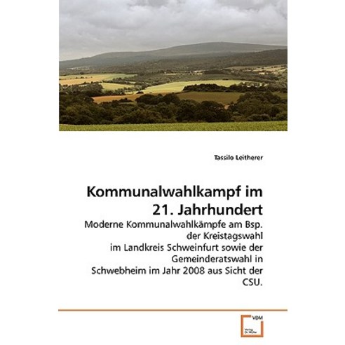 Kommunalwahlkampf Im 21. Jahrhundert Paperback, VDM Verlag