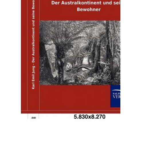 Der Australkontinent Und Seine Bewohner Paperback, Salzwasser-Verlag Gmbh