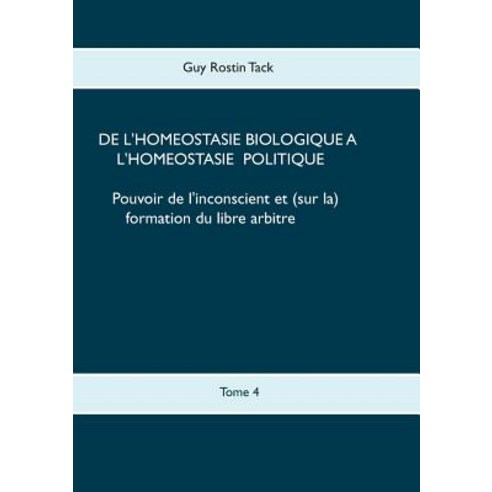 Pouvoir de L''Inconscient Et (Sur La) Formation Du Libre Arbitre Paperback, Books on Demand