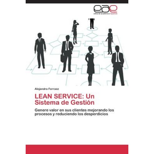 Lean Service: Un Sistema de Gestion Paperback, Eae Editorial Academia Espanola