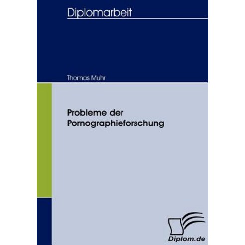 Probleme Der Pornographieforschung Paperback, Diplomica Verlag Gmbh