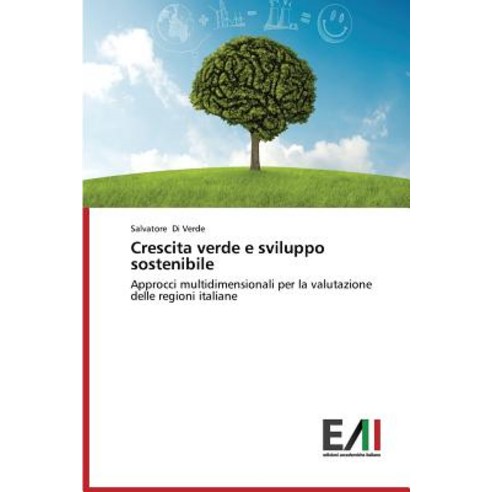 Crescita Verde E Sviluppo Sostenibile Paperback, Edizioni Accademiche Italiane