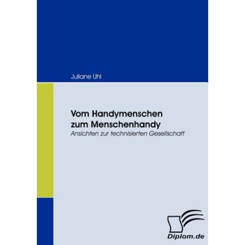 Vom Handymenschen Zum Menschenhandy Paperback, Diplomica Verlag Gmbh