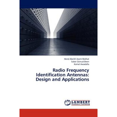 Radio Frequency Identification Antennas: Design and Applications Paperback, LAP Lambert Academic Publishing