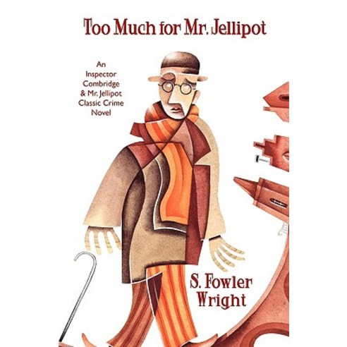 Too Much for Mr. Jellipot: An Inspector Combridge and Mr. Jellipot Classic Crime Novel Paperback, Borgo Press