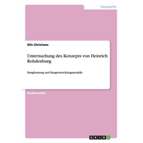 Untersuchung Des Konzepts Von Heinrich Rohdenburg Paperback, Grin Publishing