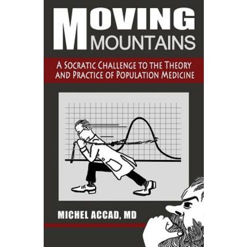 Moving Mountains:A Socratic Challenge to the Theory and Practice of Population Medicine, Green