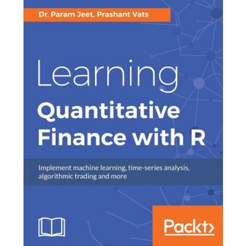 Learning Quantitative Finance with R, Packt Publishing