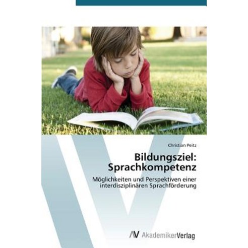 Bildungsziel: Sprachkompetenz Paperback, AV Akademikerverlag