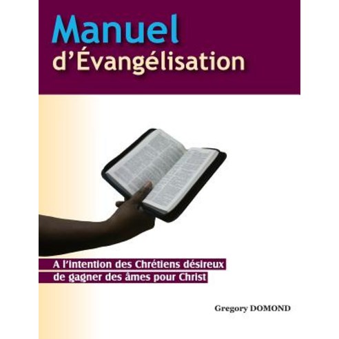 Manuel D''Evangelisation Paperback, Gregory Domond