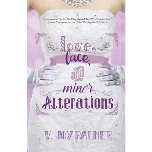 Love Lace and Minor Alterations Paperback, Whitefire Publishing
